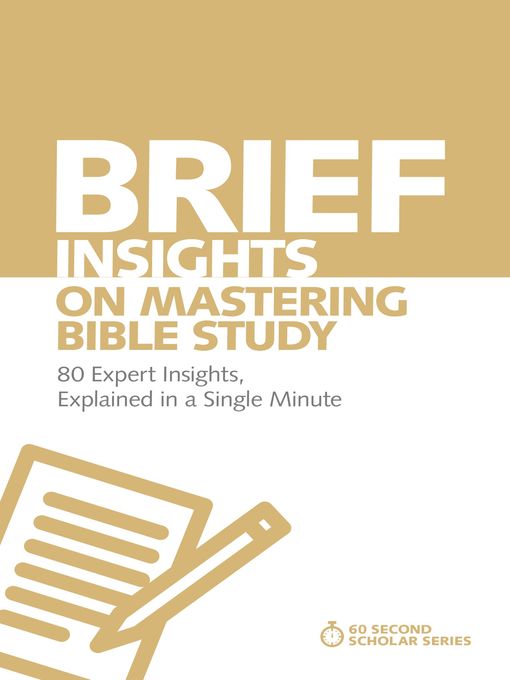Title details for Brief Insights on Mastering Bible Study by Michael S. Heiser - Available